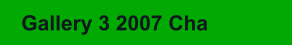 Gallery 3 2007 Cha